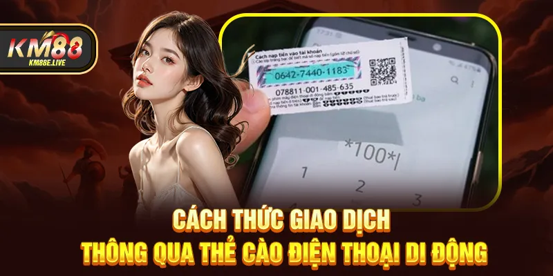 Cách thức giao dịch thông qua thẻ cào điện thoại di động