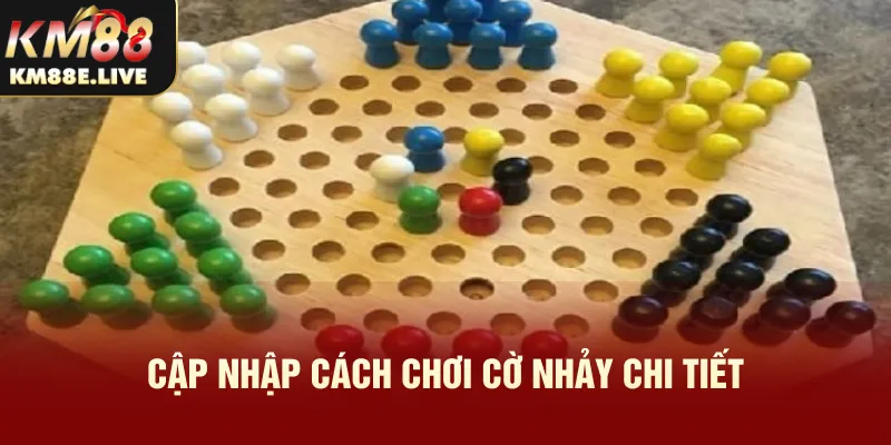 Cập nhập cách chơi cờ nhảy chi tiết