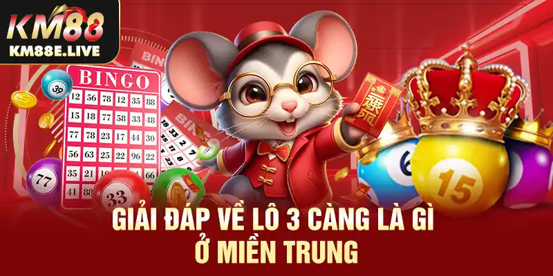 Giải đáp về lô 3 càng là gì ở miền Trung