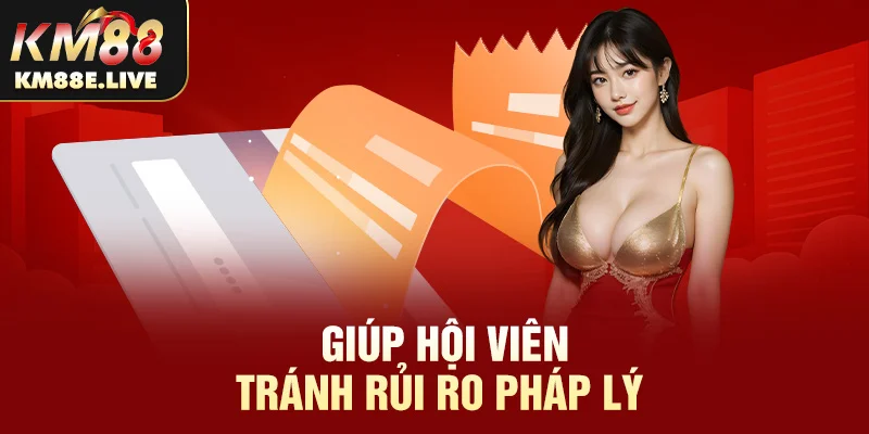 Giúp hội viên tránh rủi ro pháp lý 