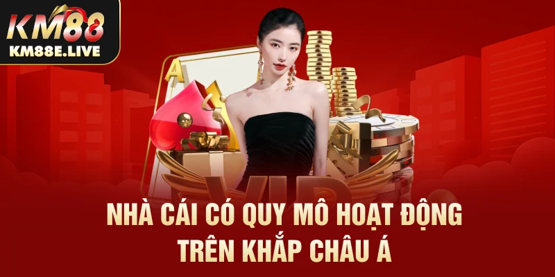 Nhà cái có quy mô hoạt động trên khắp châu Á