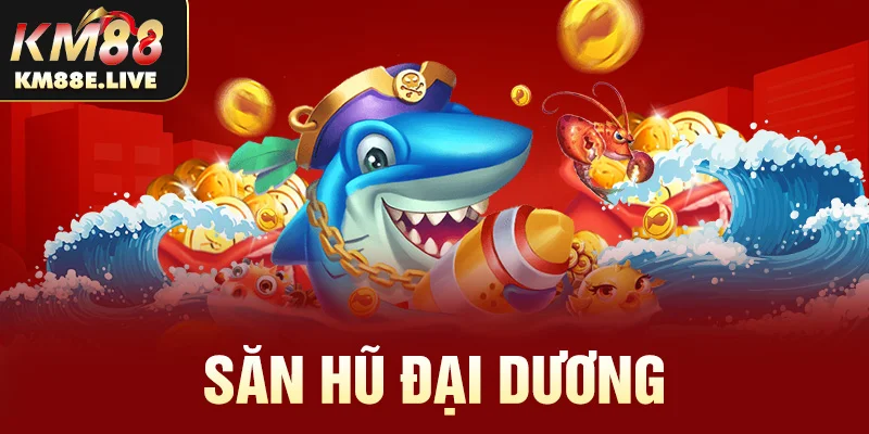 săn hũ đại dương