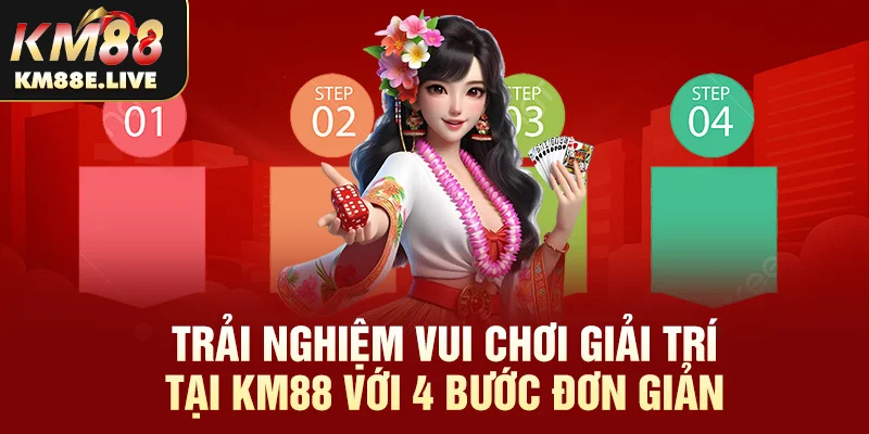 Trải nghiệm vui chơi giải trí tại KM88 với 4 bước đơn giản